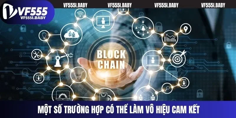Một số trường hợp có thể làm vô hiệu cam kết