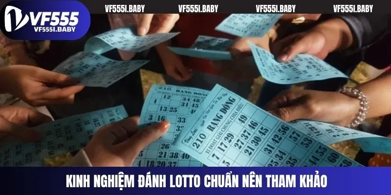 Kinh nghiệm đánh lotto chuẩn nên tham khảo