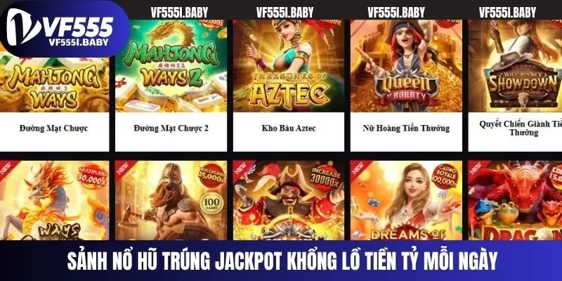 Sảnh nổ hũ trúng Jackpot khổng lồ tiền tỷ mỗi ngày